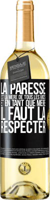 29,95 € Envoi gratuit | Vin blanc Édition WHITE La paresse est la mère de tous les vices et en tant que mère, il faut la respecter Étiquette Noire. Étiquette personnalisable Vin jeune Récolte 2024 Verdejo