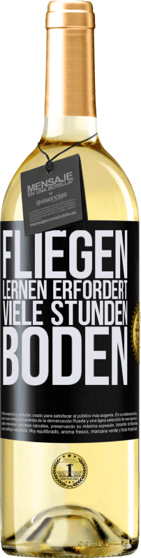 29,95 € Kostenloser Versand | Weißwein WHITE Ausgabe Fliegen lernen erfordert viele Stunden Boden Schwarzes Etikett. Anpassbares Etikett Junger Wein Ernte 2024 Verdejo