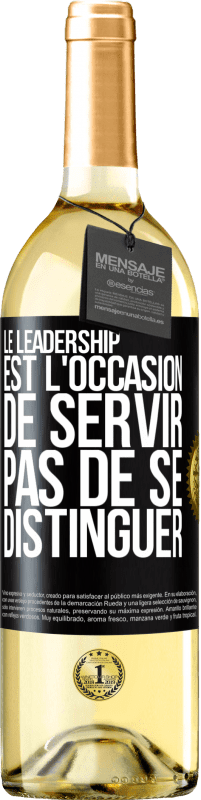 29,95 € Envoi gratuit | Vin blanc Édition WHITE Le leadership est l'occasion de servir, pas de se distinguer Étiquette Noire. Étiquette personnalisable Vin jeune Récolte 2023 Verdejo