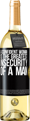 29,95 € Free Shipping | White Wine WHITE Edition A confident woman is the greatest insecurity of a man Black Label. Customizable label Young wine Harvest 2024 Verdejo