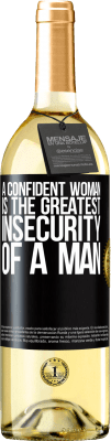 29,95 € Free Shipping | White Wine WHITE Edition A confident woman is the greatest insecurity of a man Black Label. Customizable label Young wine Harvest 2025 Verdejo