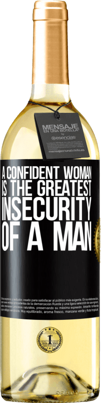 29,95 € Free Shipping | White Wine WHITE Edition A confident woman is the greatest insecurity of a man Black Label. Customizable label Young wine Harvest 2023 Verdejo