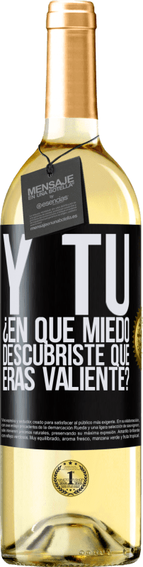 29,95 € Envío gratis | Vino Blanco Edición WHITE Y tú, ¿En qué miedo descubriste que eras valiente? Etiqueta Negra. Etiqueta personalizable Vino joven Cosecha 2024 Verdejo