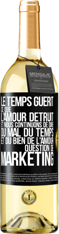 29,95 € Envoi gratuit | Vin blanc Édition WHITE Le temps guérit ce que l'amour détruit. Et nous continuons de dire du mal du temps et du bien de l'amour. Question de marketing Étiquette Noire. Étiquette personnalisable Vin jeune Récolte 2024 Verdejo