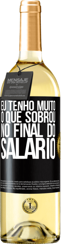 29,95 € Envio grátis | Vinho branco Edição WHITE Eu tenho muito o que sobrou no final do salário Etiqueta Preta. Etiqueta personalizável Vinho jovem Colheita 2024 Verdejo