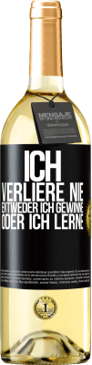 29,95 € Kostenloser Versand | Weißwein WHITE Ausgabe Ich verliere nie. Entweder ich gewinne oder ich lerne Schwarzes Etikett. Anpassbares Etikett Junger Wein Ernte 2025 Verdejo