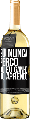 29,95 € Envio grátis | Vinho branco Edição WHITE Eu nunca perco Ou eu ganho ou aprendo Etiqueta Preta. Etiqueta personalizável Vinho jovem Colheita 2024 Verdejo