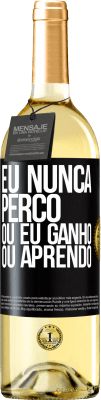 29,95 € Envio grátis | Vinho branco Edição WHITE Eu nunca perco Ou eu ganho ou aprendo Etiqueta Preta. Etiqueta personalizável Vinho jovem Colheita 2025 Verdejo
