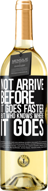 29,95 € Free Shipping | White Wine WHITE Edition Not arrive before it goes faster, but who knows where it goes Black Label. Customizable label Young wine Harvest 2025 Verdejo