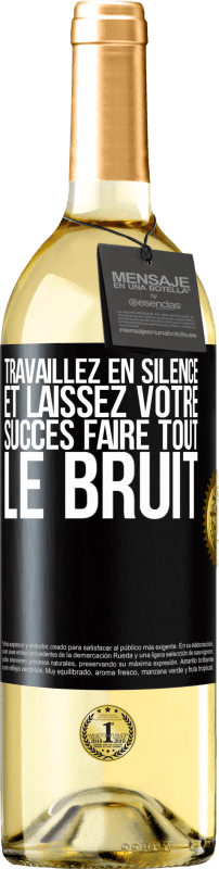 29,95 € Envoi gratuit | Vin blanc Édition WHITE Travaillez en silence et laissez votre succès faire tout le bruit Étiquette Noire. Étiquette personnalisable Vin jeune Récolte 2024 Verdejo