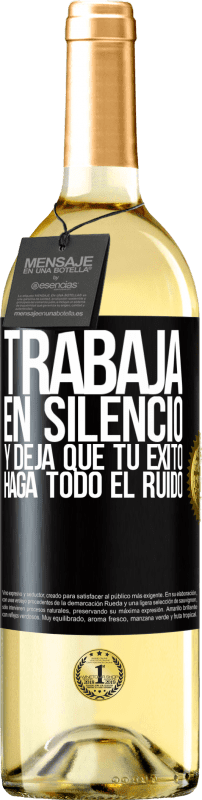 29,95 € Envío gratis | Vino Blanco Edición WHITE Trabaja en silencio, y deja que tu éxito haga todo el ruido Etiqueta Negra. Etiqueta personalizable Vino joven Cosecha 2024 Verdejo