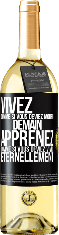 29,95 € Envoi gratuit | Vin blanc Édition WHITE Vivez comme si vous deviez mourir demain. Apprenez comme si vous deviez vivre éternellement Étiquette Noire. Étiquette personnalisable Vin jeune Récolte 2025 Verdejo