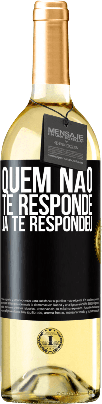 29,95 € Envio grátis | Vinho branco Edição WHITE Quem não te responde, já te respondeu Etiqueta Preta. Etiqueta personalizável Vinho jovem Colheita 2024 Verdejo