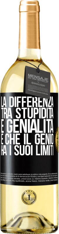 29,95 € Spedizione Gratuita | Vino bianco Edizione WHITE La differenza tra stupidità e genialità è che il genio ha i suoi limiti Etichetta Nera. Etichetta personalizzabile Vino giovane Raccogliere 2023 Verdejo