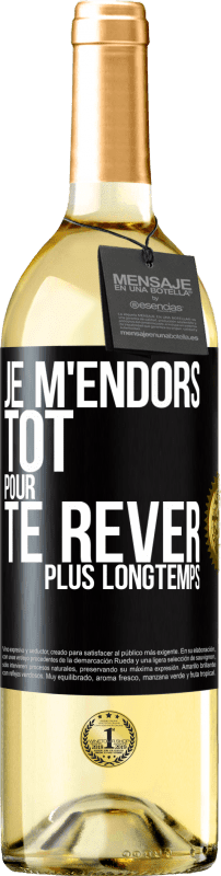 29,95 € Envoi gratuit | Vin blanc Édition WHITE Je m'endors tôt pour te rêver plus longtemps Étiquette Noire. Étiquette personnalisable Vin jeune Récolte 2024 Verdejo