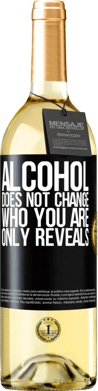 29,95 € Free Shipping | White Wine WHITE Edition Alcohol does not change who you are. Only reveals Black Label. Customizable label Young wine Harvest 2023 Verdejo