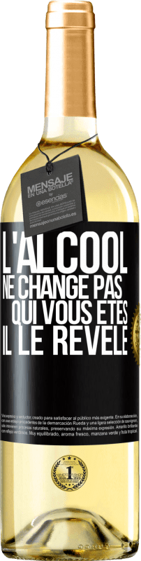 29,95 € Envoi gratuit | Vin blanc Édition WHITE L'alcool ne change pas qui vous êtes. Il le révèle Étiquette Noire. Étiquette personnalisable Vin jeune Récolte 2025 Verdejo
