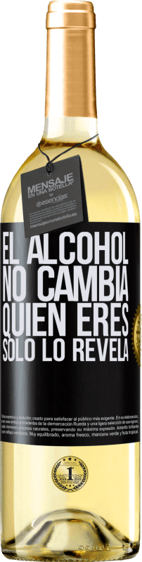 29,95 € Envío gratis | Vino Blanco Edición WHITE El alcohol no cambia quien eres. Sólo lo revela Etiqueta Negra. Etiqueta personalizable Vino joven Cosecha 2024 Verdejo