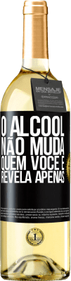 29,95 € Envio grátis | Vinho branco Edição WHITE O álcool não muda quem você é. Revela apenas Etiqueta Preta. Etiqueta personalizável Vinho jovem Colheita 2024 Verdejo