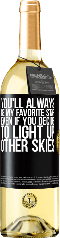 29,95 € Бесплатная доставка | Белое вино Издание WHITE Ты всегда будешь моей любимой звездой, даже если ты решишь осветить другие небеса Черная метка. Настраиваемая этикетка Молодое вино Урожай 2023 Verdejo