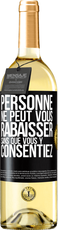 29,95 € Envoi gratuit | Vin blanc Édition WHITE Personne ne peut vous rabaisser sans que vous y consentiez Étiquette Noire. Étiquette personnalisable Vin jeune Récolte 2024 Verdejo