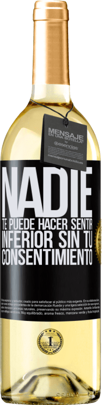 29,95 € Envío gratis | Vino Blanco Edición WHITE Nadie te puede hacer sentir inferior sin tu consentimiento Etiqueta Negra. Etiqueta personalizable Vino joven Cosecha 2024 Verdejo