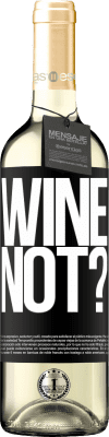29,95 € Envoi gratuit | Vin blanc Édition WHITE Wine not? Étiquette Noire. Étiquette personnalisable Vin jeune Récolte 2023 Verdejo