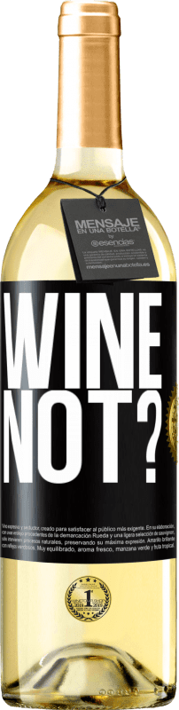 29,95 € Spedizione Gratuita | Vino bianco Edizione WHITE Wine not? Etichetta Nera. Etichetta personalizzabile Vino giovane Raccogliere 2025 Verdejo