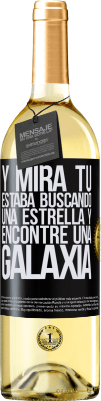 29,95 € Envío gratis | Vino Blanco Edición WHITE Y mira tú, estaba buscando una estrella y encontré una galaxia Etiqueta Negra. Etiqueta personalizable Vino joven Cosecha 2024 Verdejo