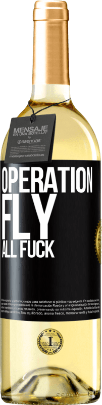 29,95 € Free Shipping | White Wine WHITE Edition Operation fly ... all fuck Black Label. Customizable label Young wine Harvest 2023 Verdejo