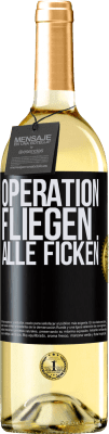 29,95 € Kostenloser Versand | Weißwein WHITE Ausgabe Operation fliegen ... alle ficken Schwarzes Etikett. Anpassbares Etikett Junger Wein Ernte 2023 Verdejo