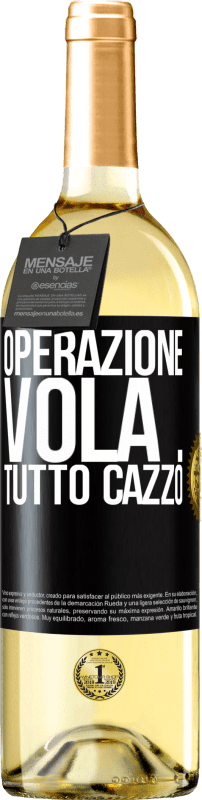 29,95 € Spedizione Gratuita | Vino bianco Edizione WHITE Operazione vola ... tutto cazzo Etichetta Nera. Etichetta personalizzabile Vino giovane Raccogliere 2024 Verdejo