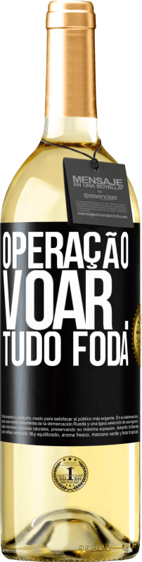 29,95 € Envio grátis | Vinho branco Edição WHITE Operação voar ... tudo foda Etiqueta Preta. Etiqueta personalizável Vinho jovem Colheita 2024 Verdejo