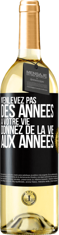 29,95 € Envoi gratuit | Vin blanc Édition WHITE N'enlevez pas des années à votre vie, donnez de la vie aux années Étiquette Noire. Étiquette personnalisable Vin jeune Récolte 2024 Verdejo