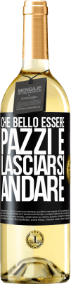 29,95 € Spedizione Gratuita | Vino bianco Edizione WHITE Che bello essere pazzi e lasciarsi andare Etichetta Nera. Etichetta personalizzabile Vino giovane Raccogliere 2023 Verdejo