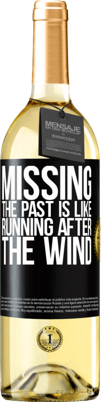 29,95 € Бесплатная доставка | Белое вино Издание WHITE Упустить прошлое - это бежать за ветром Черная метка. Настраиваемая этикетка Молодое вино Урожай 2023 Verdejo