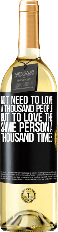 29,95 € Free Shipping | White Wine WHITE Edition Not need to love a thousand people, but to love the same person a thousand times Black Label. Customizable label Young wine Harvest 2024 Verdejo