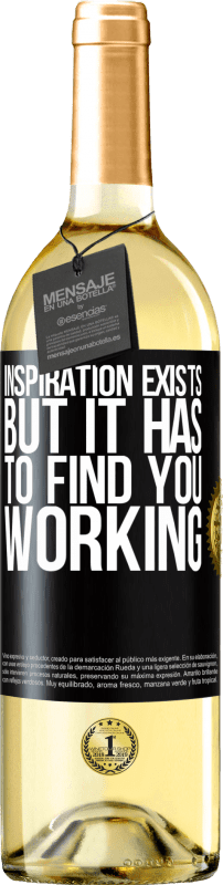 24,95 € Free Shipping | White Wine WHITE Edition Inspiration exists, but it has to find you working Black Label. Customizable label Young wine Harvest 2021 Verdejo