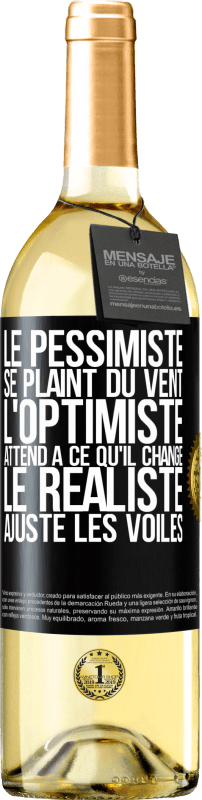 29,95 € Envoi gratuit | Vin blanc Édition WHITE Le pessimiste se plaint du vent, l'optimiste attend à ce qu'il change, le réaliste ajuste les voiles Étiquette Noire. Étiquette personnalisable Vin jeune Récolte 2023 Verdejo