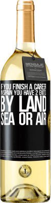 29,95 € Free Shipping | White Wine WHITE Edition If you finish a race in Spain you have 3 starts: by land, sea or air Black Label. Customizable label Young wine Harvest 2024 Verdejo