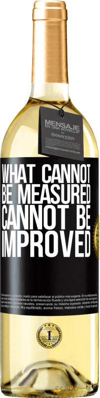 29,95 € Free Shipping | White Wine WHITE Edition What cannot be measured cannot be improved Black Label. Customizable label Young wine Harvest 2024 Verdejo