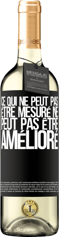 29,95 € Envoi gratuit | Vin blanc Édition WHITE Ce qui ne peut pas être mesuré ne peut pas être amélioré Étiquette Noire. Étiquette personnalisable Vin jeune Récolte 2024 Verdejo