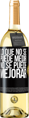 29,95 € Envío gratis | Vino Blanco Edición WHITE Lo que no se puede medir, no se puede mejorar Etiqueta Negra. Etiqueta personalizable Vino joven Cosecha 2025 Verdejo