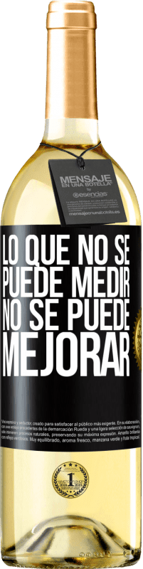 29,95 € Envío gratis | Vino Blanco Edición WHITE Lo que no se puede medir, no se puede mejorar Etiqueta Negra. Etiqueta personalizable Vino joven Cosecha 2024 Verdejo