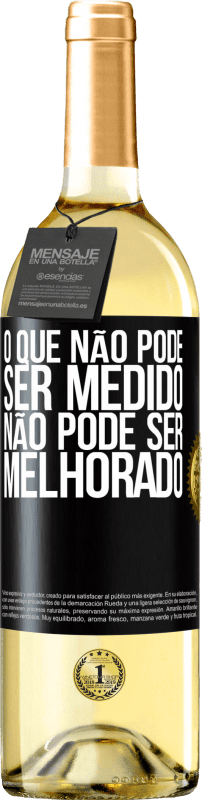29,95 € Envio grátis | Vinho branco Edição WHITE O que não pode ser medido não pode ser melhorado Etiqueta Preta. Etiqueta personalizável Vinho jovem Colheita 2025 Verdejo