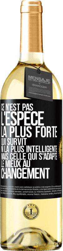 29,95 € Envoi gratuit | Vin blanc Édition WHITE Ce n'est pas l'espèce la plus forte qui survit, ni la plus intelligente mais celle qui s'adapte le mieux au changement Étiquette Noire. Étiquette personnalisable Vin jeune Récolte 2024 Verdejo