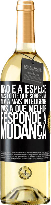 29,95 € Envio grátis | Vinho branco Edição WHITE Não é a espécie mais forte que sobrevive, nem a mais inteligente, mas a que melhor responde à mudança Etiqueta Preta. Etiqueta personalizável Vinho jovem Colheita 2024 Verdejo