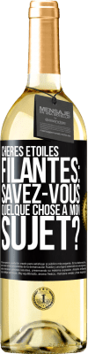 29,95 € Envoi gratuit | Vin blanc Édition WHITE Chères étoiles filantes: savez-vous quelque chose à mon sujet? Étiquette Noire. Étiquette personnalisable Vin jeune Récolte 2024 Verdejo