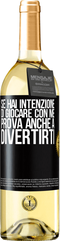29,95 € Spedizione Gratuita | Vino bianco Edizione WHITE Se hai intenzione di giocare con me, prova anche a divertirti Etichetta Nera. Etichetta personalizzabile Vino giovane Raccogliere 2025 Verdejo