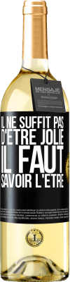 29,95 € Envoi gratuit | Vin blanc Édition WHITE Il ne suffit pas d'être jolie. Il faut savoir l'être Étiquette Noire. Étiquette personnalisable Vin jeune Récolte 2023 Verdejo